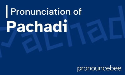 how to pronounce pachadi feature image
