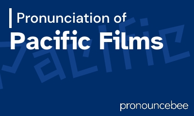 how to pronounce pacific-films feature image