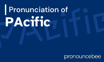 how to pronounce pacific feature image