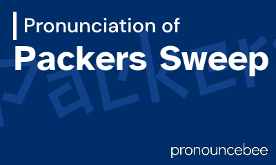 how to pronounce packers-sweep feature image
