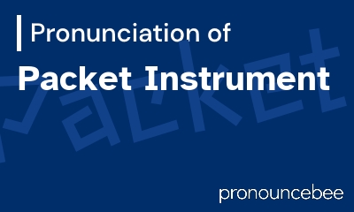 how to pronounce packet-instrument feature image