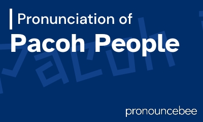 how to pronounce pacoh-people feature image
