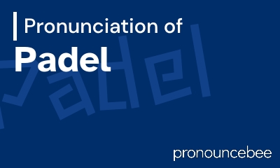 how to pronounce padel feature image