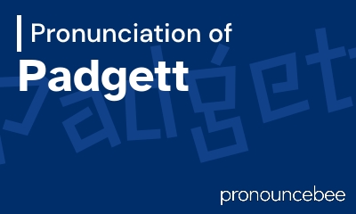 how to pronounce padgett feature image