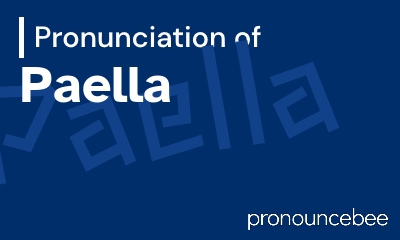 how to pronounce paella feature image