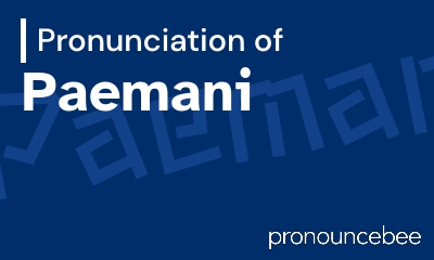 how to pronounce paemani feature image