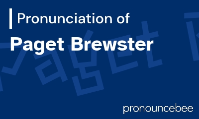 how to pronounce paget-brewster feature image