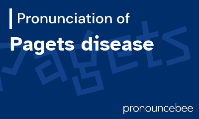 how to pronounce pagets-disease feature image