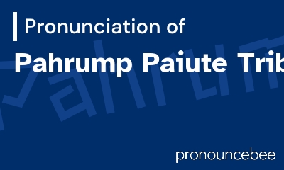 how to pronounce pahrump-paiute-tribe feature image