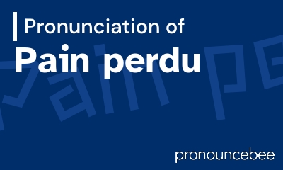 how to pronounce pain-perdu feature image