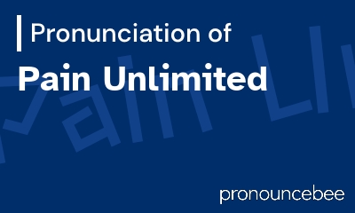 how to pronounce pain-unlimited feature image