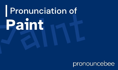 how to pronounce paint feature image