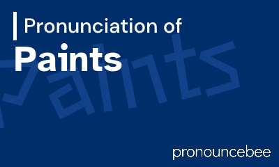 how to pronounce paints feature image