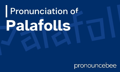 how to pronounce palafolls feature image