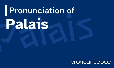 how to pronounce palais feature image
