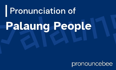 how to pronounce palaung-people feature image