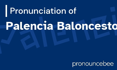 how to pronounce palencia-baloncesto feature image