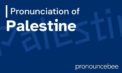 how to pronounce palestine feature image
