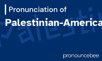 how to pronounce palestinian-american feature image