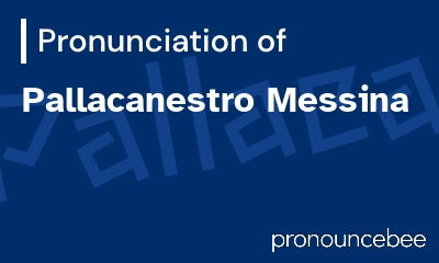 how to pronounce pallacanestro-messina feature image