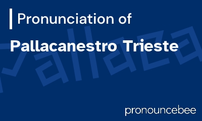 how to pronounce pallacanestro-trieste feature image