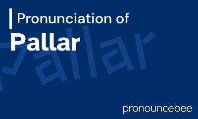 how to pronounce pallar feature image