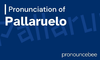 how to pronounce pallaruelo feature image