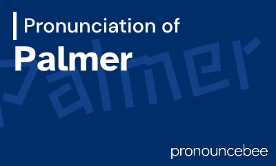 how to pronounce palmer feature image