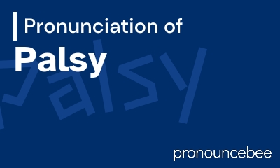 how to pronounce palsy feature image