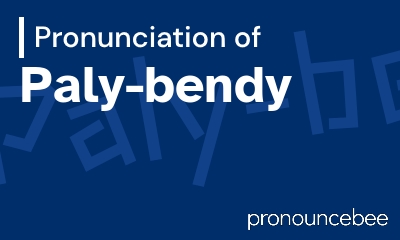 how to pronounce paly-bendy feature image