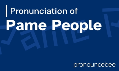 how to pronounce pame-people feature image