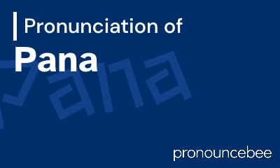 how to pronounce pana feature image