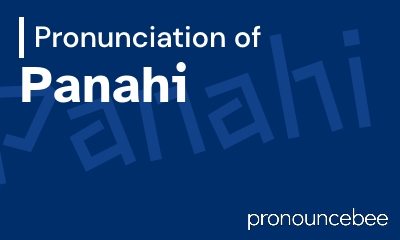 how to pronounce panahi feature image