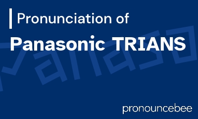 how to pronounce panasonic-trians feature image