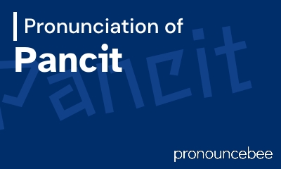 how to pronounce pancit feature image
