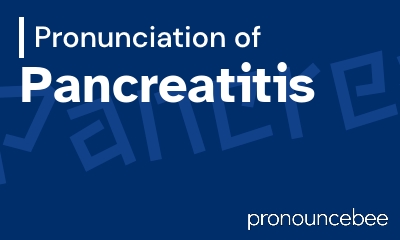 how to pronounce pancreatitis feature image