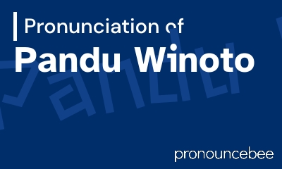 how to pronounce pandu-winoto feature image