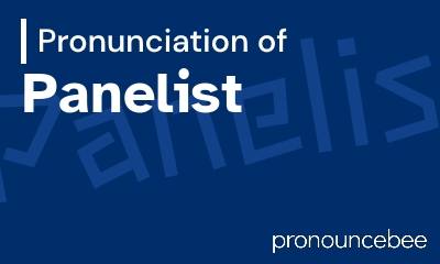 how to pronounce panelist feature image
