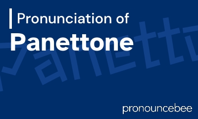 how to pronounce panettone feature image