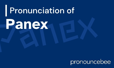how to pronounce panex feature image