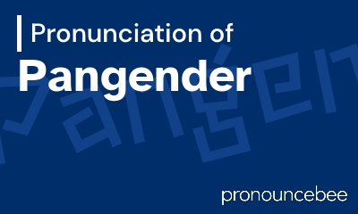 how to pronounce pangender feature image
