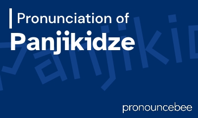 how to pronounce panjikidze feature image