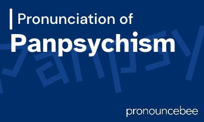 how to pronounce panpsychism feature image
