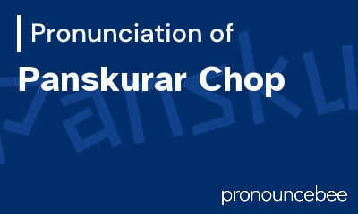 how to pronounce panskurar-chop feature image