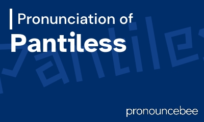 how to pronounce pantiless feature image