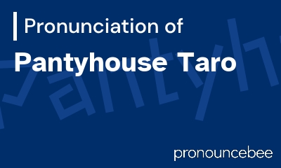 how to pronounce pantyhouse-taro feature image