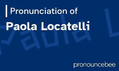 how to pronounce paola-locatelli feature image