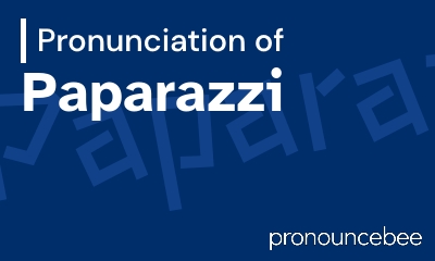 how to pronounce paparazzi feature image