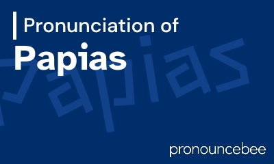 how to pronounce papias feature image