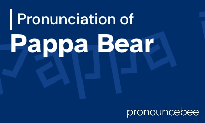 how to pronounce pappa-bear feature image